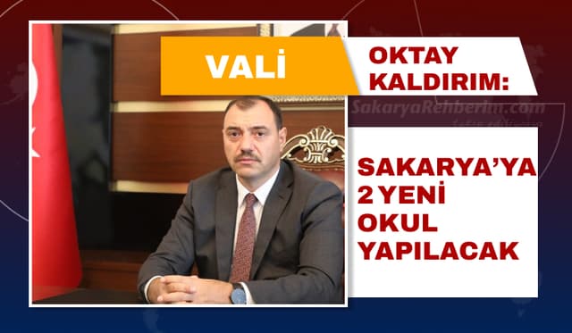 Vali Kaldırımdan Müjde: Sakarya'ya 2 Yeni Okul Yapılacak