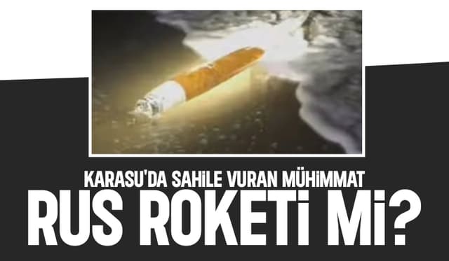 Hava savunma roketi mi? Karasu'da kıyıya vurdu
