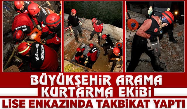 Lise enkazında tatbikat yaptı