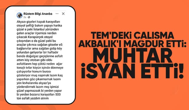 TEM'deki çalışma Akbalık'ı mağdur etti