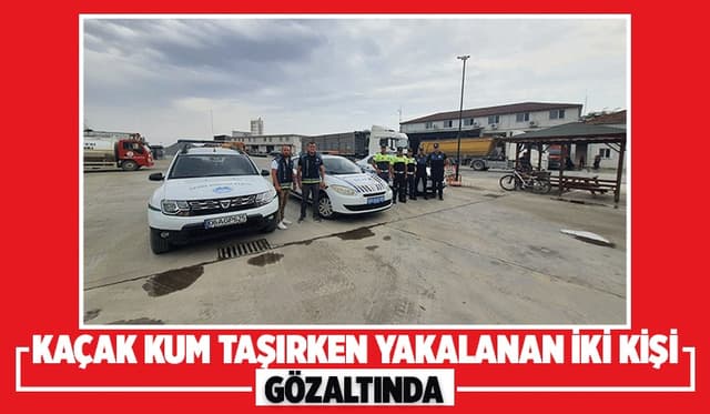 Karasu’dan İstanbul’a kaçak deniz kumu taşırken yakalandılar