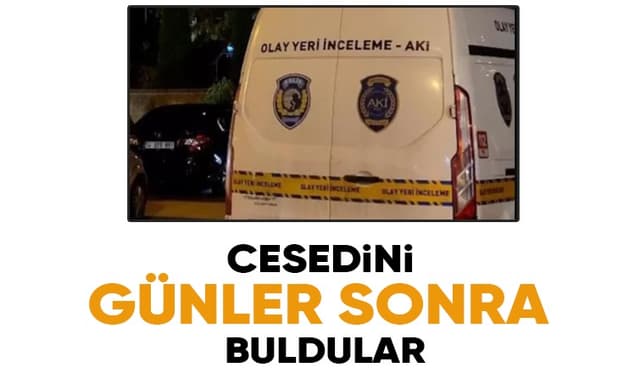 Cesedini günler sonra buldular