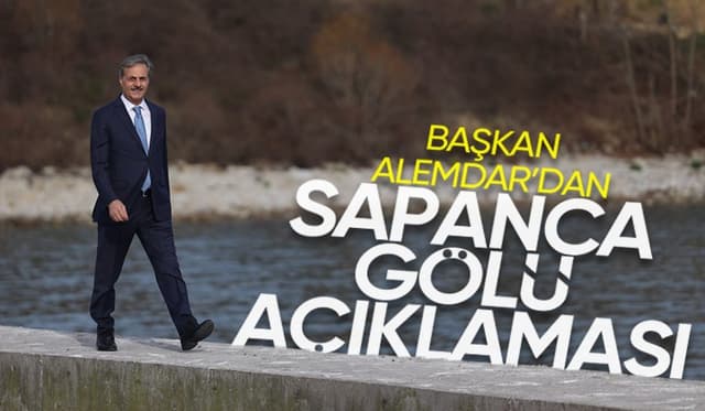 Yusuf Alemdar Sapanca Gölü için konuştu