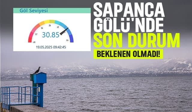 Sapanca Gölü'nde son durum