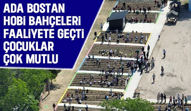Ada Bostan Hobi Bahçeleri faaliyete geçti