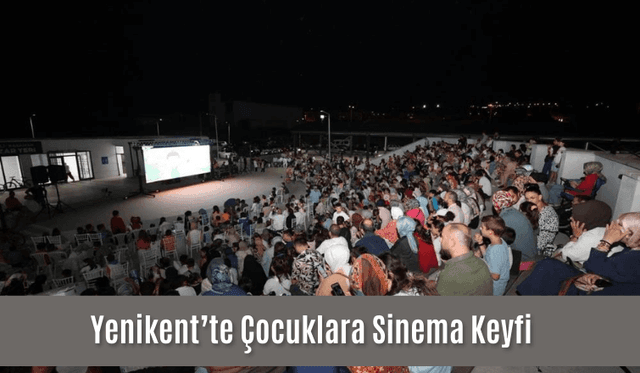 Yenikent’te Çocuklara Sinema Keyfi