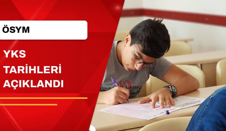 YKS Tarihleri Açıklandı