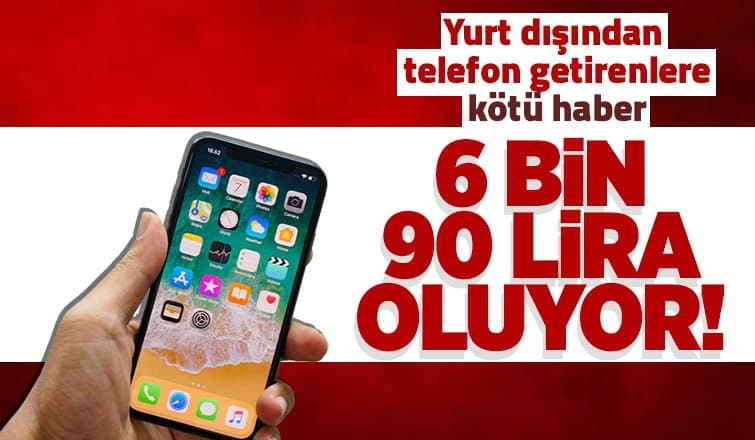 Yurt Dışından Telefon Getirenlere Kötü Haber