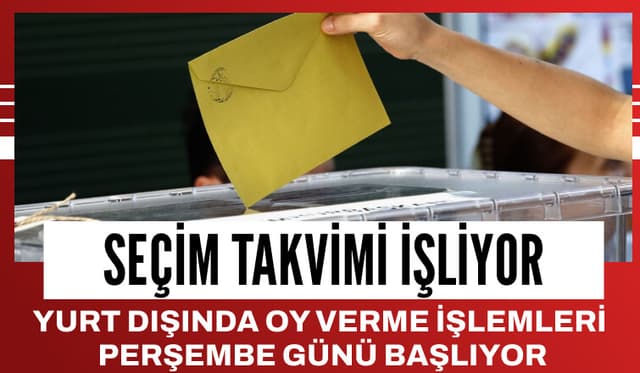 Yurt Dışında Oy Verme İşlemleri Bu Hafta Başlıyor