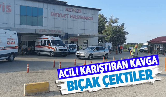 Akyazı Acilde Bıçaklı Kavga 