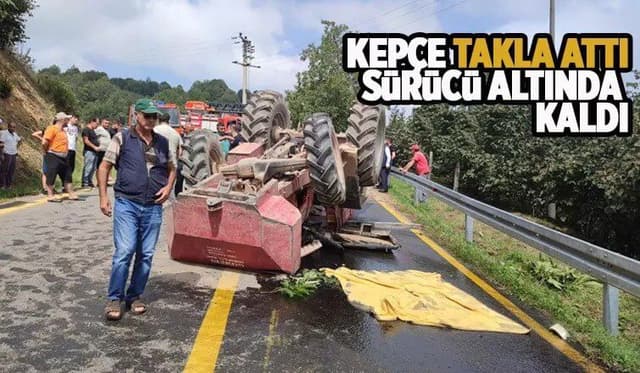 Kepçe Takla Attı, Sürücü Altında Sıkıştı  
