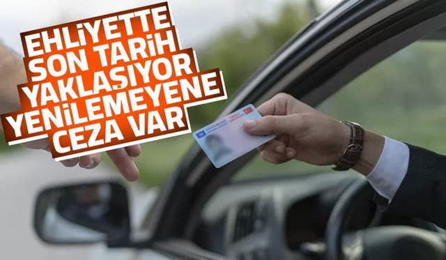 Ehliyet Yenilemesi İçin Son Tarih Yaklaşıyor