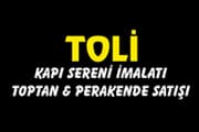 Toli Kapı Sereni İmalatı