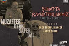 Şubatta Kaybettiklerimiz Anadolunun Akademisinde Anılacak