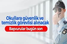 Okullara güvenlik ve temizlik görevlisi alınacak