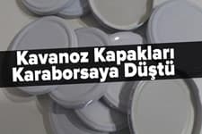 Kavanoz kapakları karaborsaya düştü