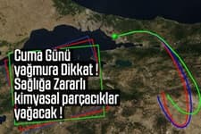 Dikkat kimyasal yağacak!
