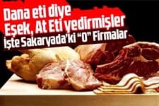 Dana eti diye eşek, at eti yedirmişler