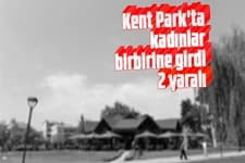 Kent Park'ta kadınlar birbirine girdi: 2 yaralı