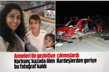 Kazada ölen kardeşlerden geriye bu fotoğraf kaldı