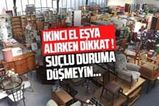 İkinci el eşya alırken suçlu duruma düşmeyin
