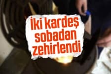 İki kardeş sobadan zehirlendi