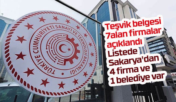 İşte Sakarya'da teşvik belgesi alan firmalar
