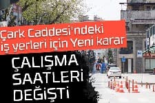 Çark Caddesi esnafının çalışma saatleri değişti