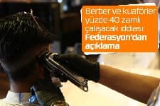 Berber ve kuaför ücretlerine yüzde 40 zam iddiası