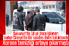 Sakaryadaki vahşi cinayette önemli gelişme