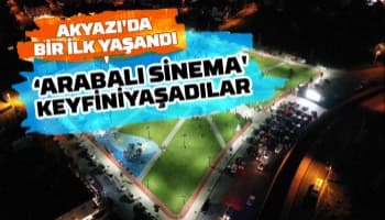 Akyazı'da Arabalı sinema büyük ilgi gördü