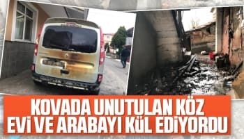 Soba kovasında unutulan köz evi ve aracı kül ediyordu