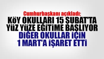 Köy okulları 15 Şubat'ta yüz yüze eğitime başlıyor
