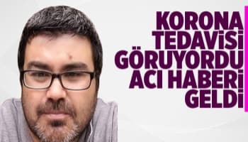 Korona tedavisi görüyordu, acı haberi geldi