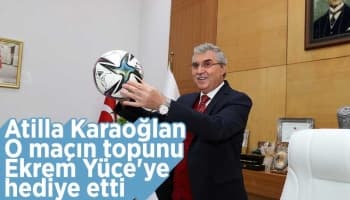 Atilla Karaoğlan O maçın topunu Ekrem Yüce'ye hediye etti