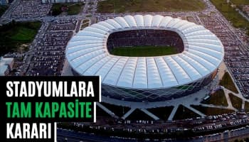 Stadyumlara Tam Kapasite Kararı