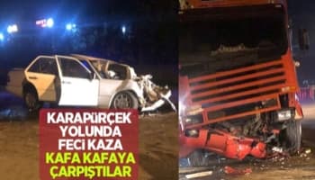 Tırla otomobil kafa kafaya çarpıştı