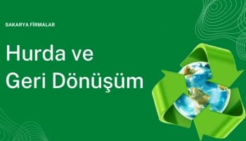 Hurda ve Geri Dönüşüm