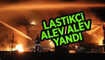 Lastikçi alev alev yandı