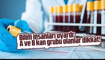 A ve B kan grubu olanlar dikkat