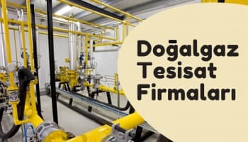 Doğalgaz Tesisat Firmaları