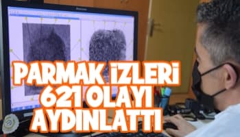 Sakarya'da 621 olayı parmak izleri aydınlattı