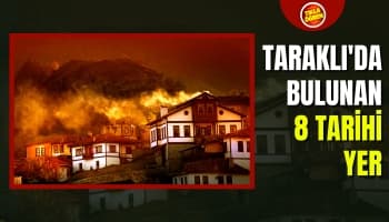 Taraklı'da Bulunan 8 Tarihi Yer