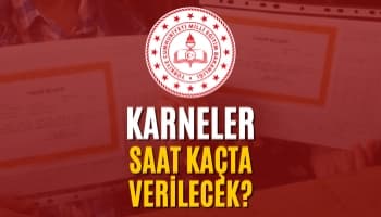 Karneler Ne Zaman ve Saat Kaçta Verilecek?