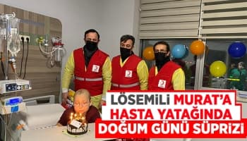 Murat'a hastanede doğum günü sürprizi