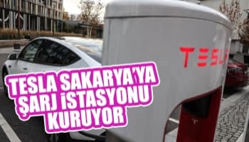 Tesla Sakarya'ya şarj istasyonu kuruyor