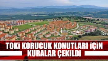 TOKİ Korucuk konutları için kuralar çekildi