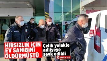 Katil zanlısı çelik yelekle adliyeye sevk edildi