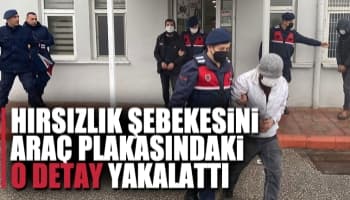 O detay hırsızlık şebekesini yakalattı