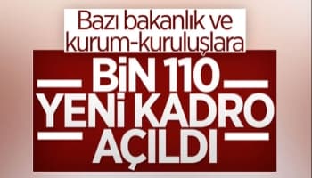 İki bakanlık ile kurum ve kuruluşlara bin 110 kadro ihdası Resmi Gazete’de